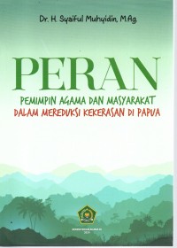 Peran Pemimpin Agama dan Masyarakat dalam Mereduksi Kekerasan di Papua