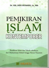 Pemikiran Islam Kontemporer : Pemikiran Islam dan Tokoh-tokohnya, dari Muhammad Abduh hingga Harun Nasution