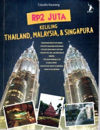 Rp. 2 Juta Keliling Thailand, Malaysia, & Singapura