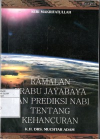 RAMALAN PRABU JAYABAYA DAN PREDIKSI NABI TENTANG KEHANCURAN