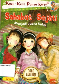 Kecil-Kecil Punya Karya: Sahabat Sejati (Menjadi Juara Kelas)