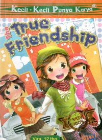 Kecil-Kecil Punya Karya: The True Friendship