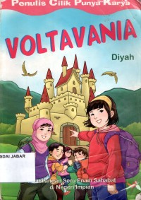 Penulis Cilik Punya Karya: Voltavania (Petualangan seru enam sahabat di Negeri Impian)