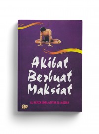 Akibat berbuat Maksiat