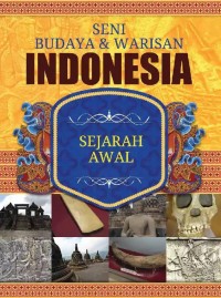 Seni Budaya & Warisan Indonesia : Sejarah Awal