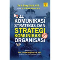 Komunikasi Strategis Dan Strategi Komunikasi Organisasi