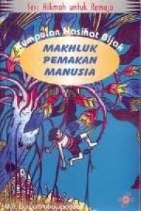 MAKHLUK PEMAKAN MANUSIA