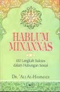 Hablum Minannas 100 Langkah Sukses dalam Hubungan Sosial