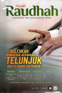 Majalah Raudhah: Meneguhkan Iman Menuju Khairu Ummah