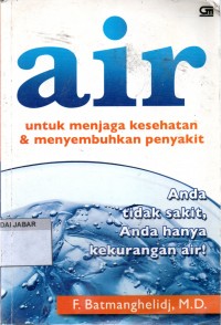 Air: Untuk Menjaga Kesehatan & Menyembuhkan Penyakit