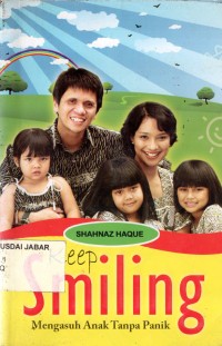 Keep Smiling: Mengasuh Anak Tanpa Panik