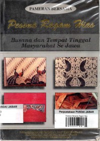 Pameran Bersama : Pesona Ragam Hias Busana dan Tempat Tinggal Masyarakat Se Jawa
