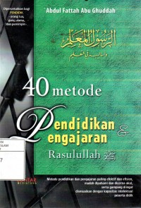 40 Metode Pendidikan & Pengajaran Rasulullah