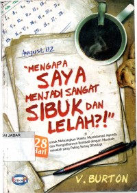 Mengapa Saya Menjadi Sangat Sibuk dan Lelah