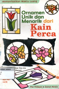 Ornamen Unik dan Menarik dari Kain Perca