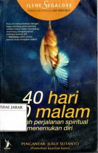 40 Hari 40 Malam: Sebuah Perjalanan Spiritual Menemukan Diri