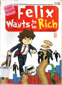 Komik Ekonomi : Felix Wants to be Rich 3