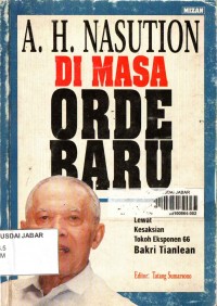 A. H. Nasution di Masa Orde Baru: Lewat Kesaksian Tokoh Eksponen 66, Bakri Tianlean