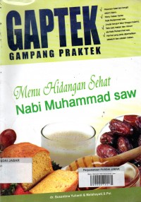 GAPTEK (Gampang Praktek): Menu Hidangan Sehat Nabi Muhammad Saw