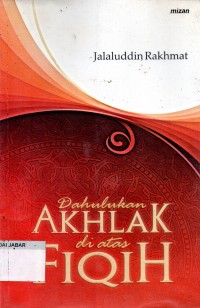 Dahulukan Akhlak di atas Fiqih