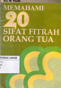 Memahami 20 Sifat Fitrah Orang Tua