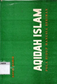 Aqidah Islam: Pola Hidup Manusia Beriman