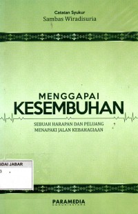 Menggapai Kesembuhan: Sebuah harapan dan peluang menapaki jalan kebahagiaan