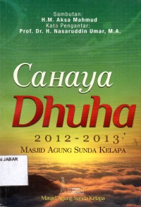 Cahaya Dhuha: 2012-2013 Masjid Agung Sunda Kelapa