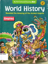 World History: Revealed the Amazing of the Ancient Empires (Empires)