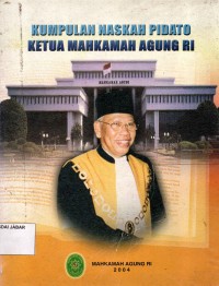 Kumpulan Naskah Pidato Ketua Mahkamah Agung RI