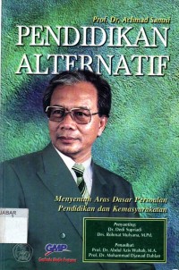 Pendidikan Alternatif: Menyentuh Aras Dasar Persoalan Pendidikan dan Kemasyarakatan