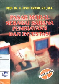 Pasar Modal Sebagai Sarana Pembiayaan dan Investasi