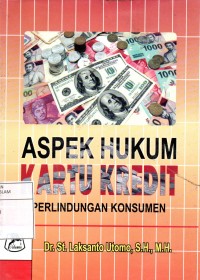 Aspek Hukum Kartu Kredit dan Perlindungan Konsumen