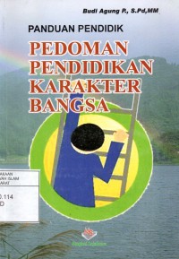 Panduan Pendidik Pedoman Pendidikan Karakter Bangsa