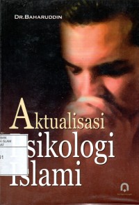 Aktualisasi Psikologi Islami