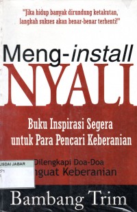 Mengistall Nyali : Buku Inspirasi Segera untuk para pencari keberanian