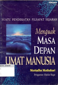 Menguak Masa Depan Umat Manusia