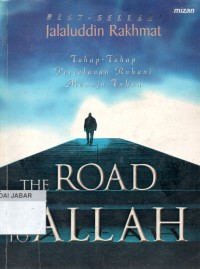 The Road To Allah: Tahap-tahap Perjalanan Ruhani Menuju Tuhan